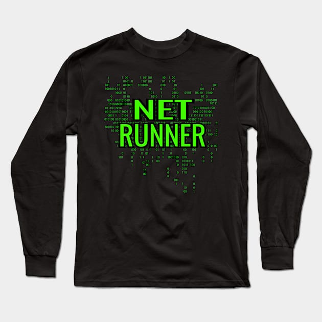 Netrunner Programmer IT Computer Administrator Long Sleeve T-Shirt by Foxxy Merch